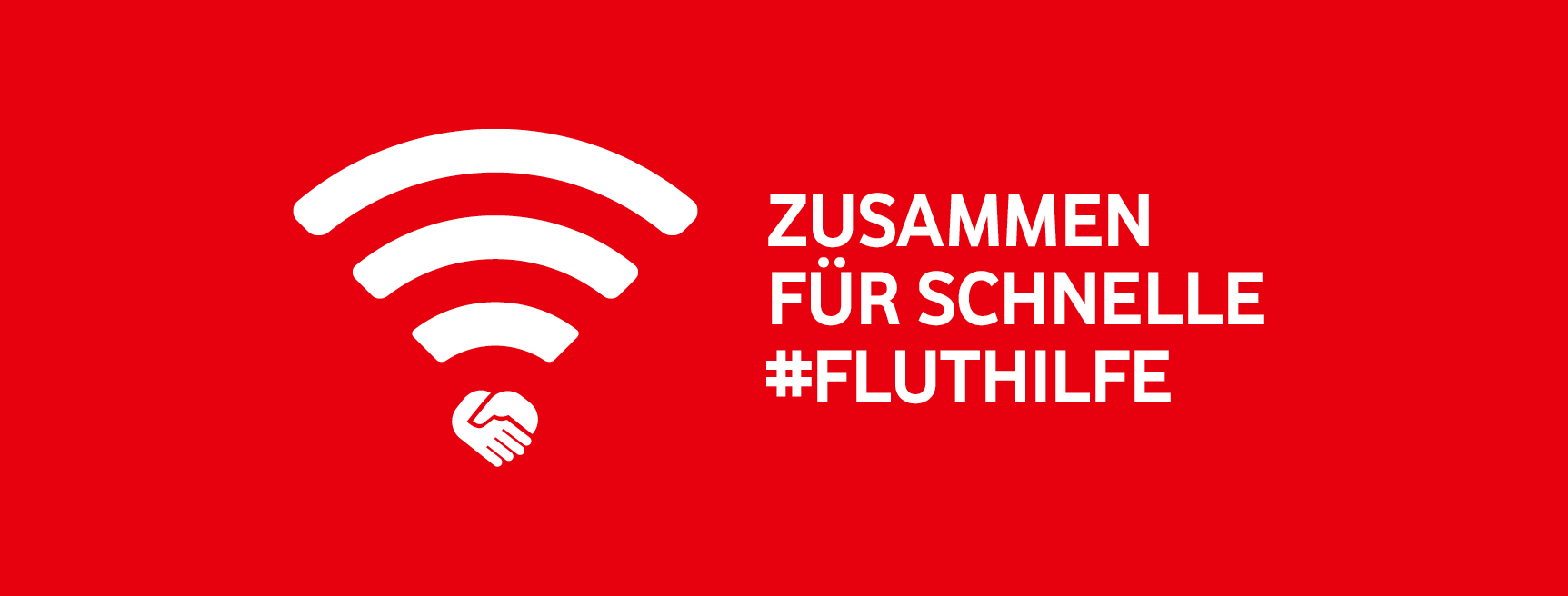 Rotes Bild mit weißem Text, der lautet: "ZUSAMMEN FÜR SCHNELLE #FLUTHILFE".